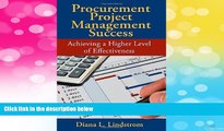 Must Have  Procurement Project Management Success: Achieving a Higher Level of Effectiveness