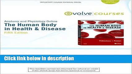 Download Anatomy and Physiology Online for The Human Body in Health   Disease (Access Code), 5e