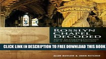 [Download] Rosslyn Chapel Decoded: New Interpretations of a Gothic Enigma Paperback Collection