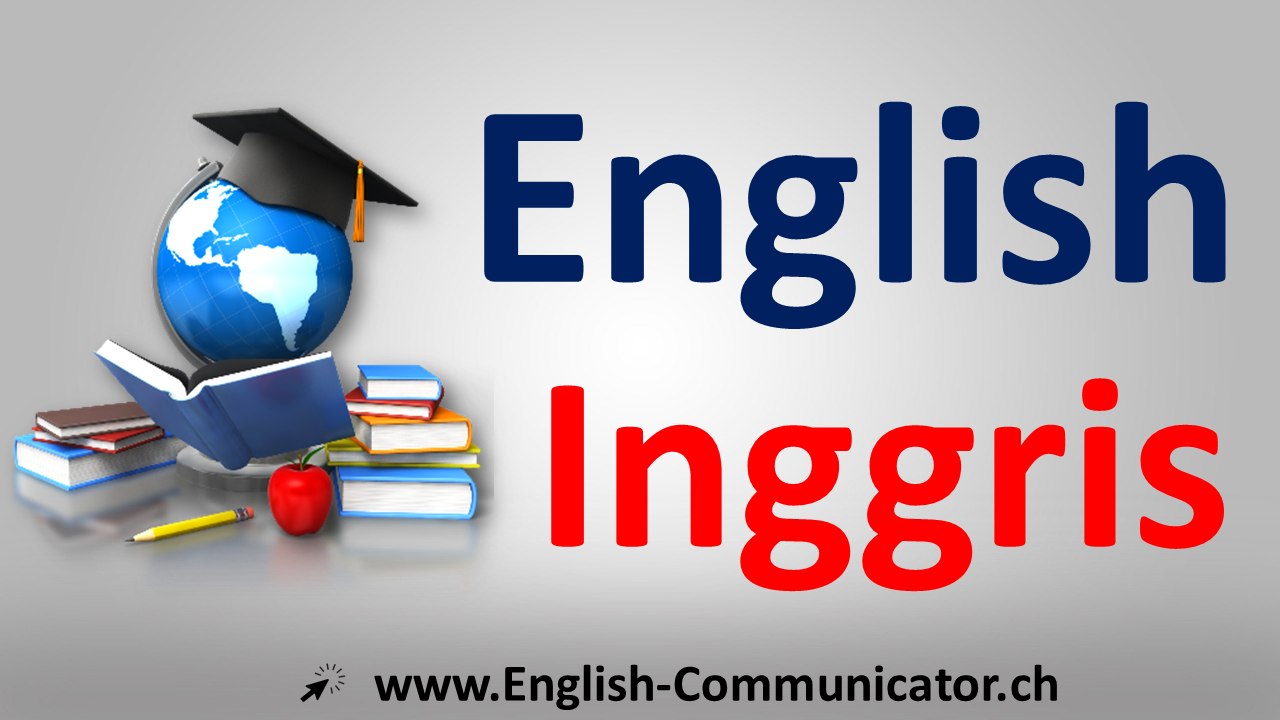 Indonesian	bahasa Indonesia English bahasa Indonesia bahasa Inggris saja berbicara menulis tata bahasa belajar	Inggris E