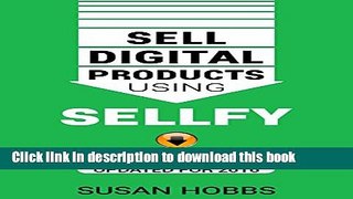 [PDF] Sell Digital Products Using Sellfy: Get Your Creativity Online - Ebooks, Music, Movies,