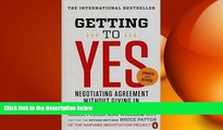 FREE DOWNLOAD  Getting to Yes: Negotiating Agreement Without Giving In READ ONLINE