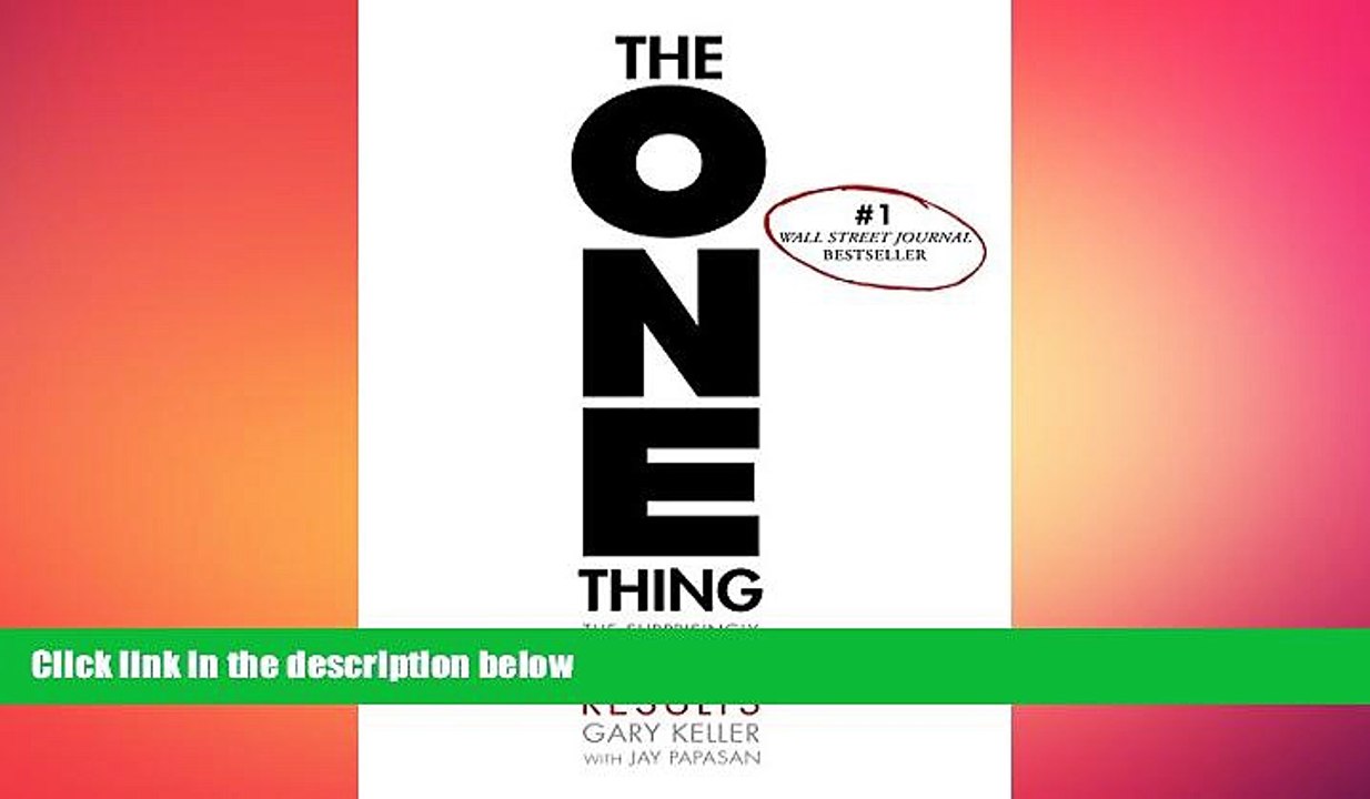 FREE DOWNLOAD  The ONE Thing: The Surprisingly Simple Truth Behind Extraordinary Results  FREE
