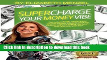 [PDF] Supercharge Your Money Vibe!: The scientifically based inner secrets of how I quadrupled my