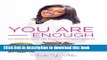 [PDF] You Are Enough: The Branding Guide for Accelerating Your Expertise and Your Profit [Online