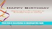 [Popular Books] Happy Birthday: Adjusting to Life s Changes as Birthdays Keep on Coming Free Online
