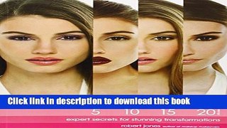 [Popular Books] Makeup Makeovers in 5, 10, 15, and 20 Minutes: Expert Secrets for Stunning