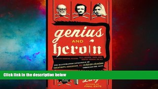 Must Have  Genius and Heroin: The Illustrated Catalogue of Creativity, Obsession, and Reckless