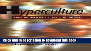 [Download] Hyperculture: The Human Cost of Speed Paperback Online