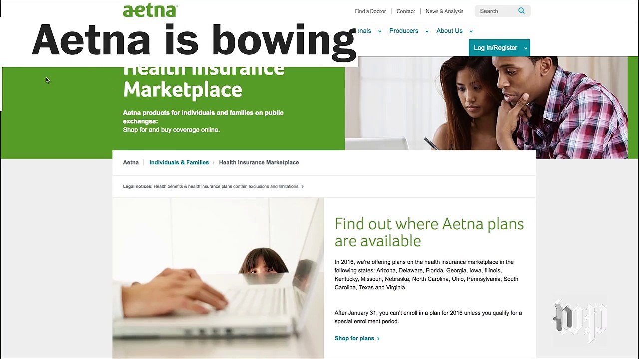 Aetna is bowing out of health-care exchanges in 11 states. Here’s what that means for Obamacare