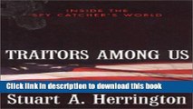 [Download] Traitors Among Us: Inside the Spy Catcher s World Paperback Free
