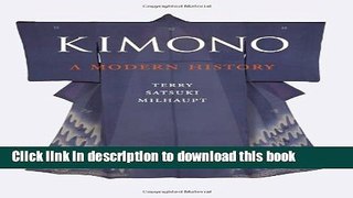 [PDF] Kimono: A Modern History Download Online