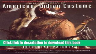 [Popular Books] Encyclopedia of American Indian Costume Full Online