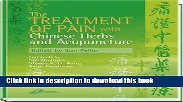 [Download] The Treatment of Pain with Chinese Herbs and Acupuncture, 1e Kindle Free