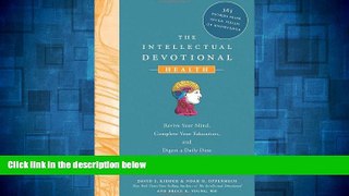 Full [PDF] Downlaod  The Intellectual Devotional Health: Revive Your Mind, Complete Your