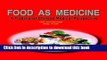 [Download] Food as Medicine: A Traditional Chinese Medical Perspective Paperback Online