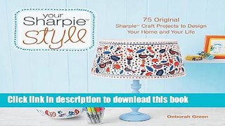 [PDF] Your Sharpie Style: 75 Original Sharpie Craft Projects to Design Your Home and Your Life