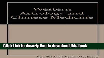[Download] Western Astrology and Chinese Medicine Hardcover Online