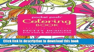 [PDF] Pocket Posh Adult Coloring Book: Pretty Designs for Fun   Relaxation (Pocket Posh Coloring