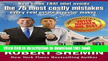 [PDF] How come THAT idiot avoids the 75 most costly mistakes every real estate investor makes