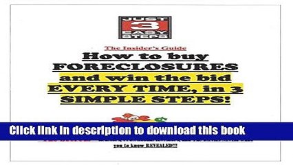 [PDF] How to Buy Foreclosure Homes and Win the Bid EVERY TIME- in 3 Simple Steps!!: "The Secrets"