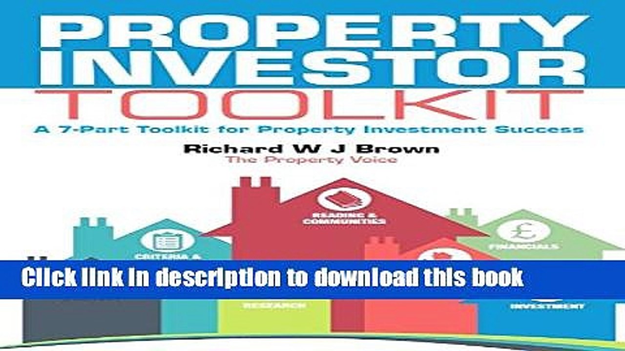 [PDF] Property Investor Toolkit: A 7-Part Toolkit for Property Investment Success [Full Ebook]