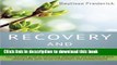 Download Recovery and Renewal: Your essential guide to overcoming dependency and withdrawal from