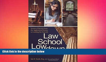 READ book  Law School Lowdown: Secrets of Success from the Application Process to Landing the