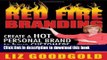 [Download] Red Fire Branding: Creating a Hot Personal Brand so that Customers Choose You! Kindle