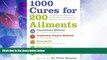 Big Deals  1000 Cures for 200 Ailments: Integrated Alternative and Conventional Treatments for the