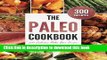 [Popular Books] Paleo Cookbook: 300 Delicious Paleo Diet Recipes Full Online