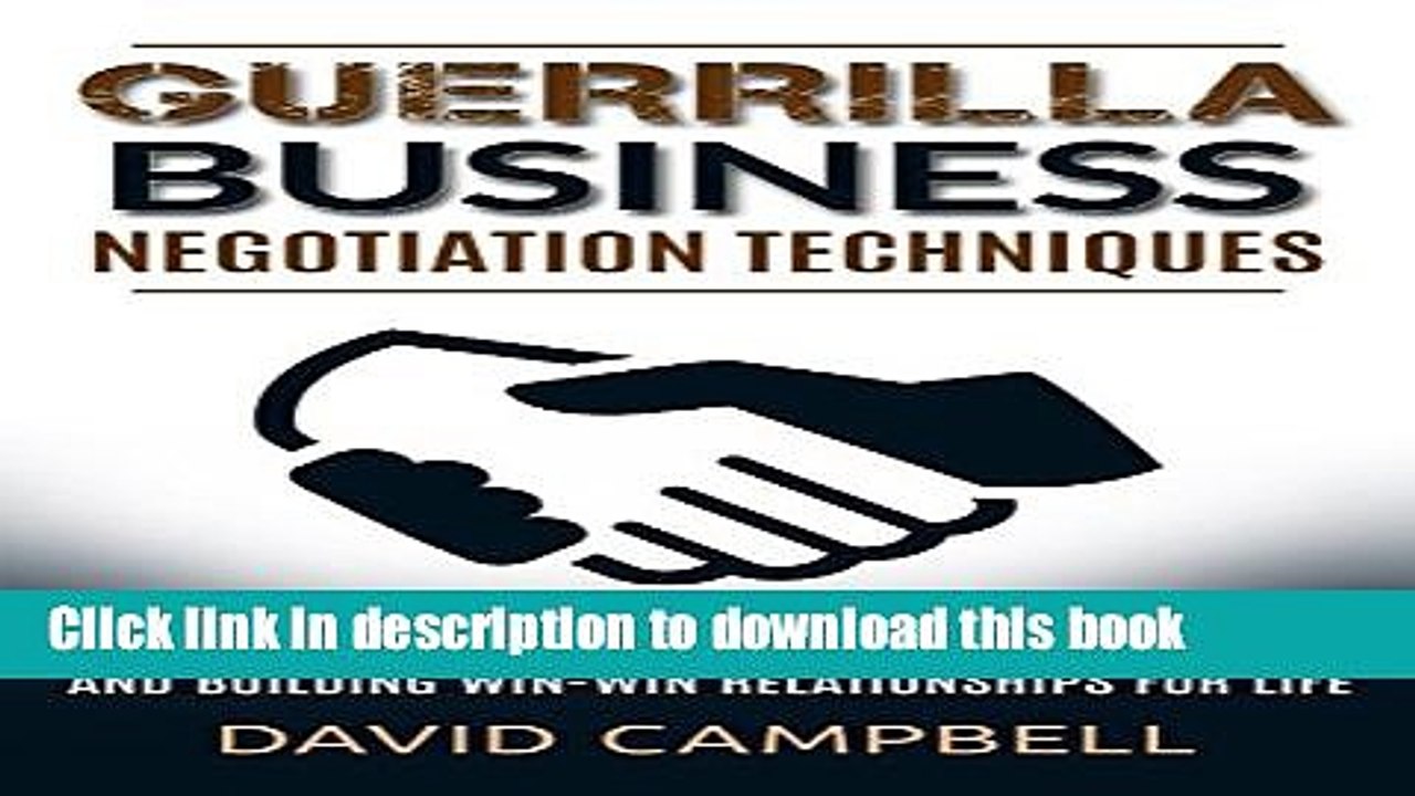 [PDF] Negotiation: Guerrilla Business Negotiation Techniques: The Most Powerful Negotiation