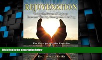 Big Deals  Rejuvenation: Using the Power of Light to Increase Vitality, Energy and Healing: Low