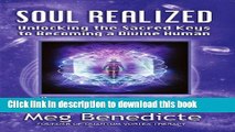 [Download] Soul Realized: Unlocking the Sacred Keys to Becoming a Divine Human Paperback Collection