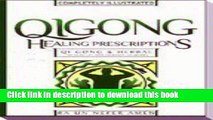 [Download] Qi Gong Healing Prescriptions Paperback Online