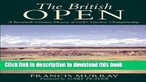[Download] The British Open: A Twentieth-Century History of Golf s Greatest Championship Paperback