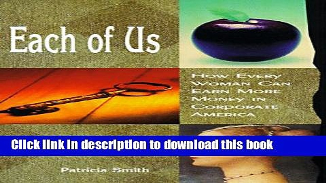 [Download] Each of Us: How Every Woman Can Earn More Money in Corporate America Paperback Collection