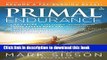 [PDF] Primal Endurance: Escape chronic cardio and carbohydrate dependency and become a fat burning