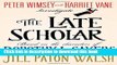 [Popular Books] The Late Scholar: Peter Wimsey and Harriet Vane Investigate (Lord Peter