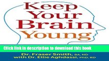 [Popular Books] Keep Your Brain Young: A Health and Diet Program for Your Brain, Including 150