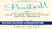 [Popular Books] Busted!: The FabFoundations Guide To Bras That Fit, Flatter and Feel Fantastic