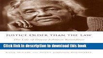 [Popular] Justice Older Than the Law: the Life of Dovey Johnson Roundtree Paperback Free