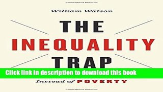 [Popular] The Inequality Trap: Fighting Capitalism Instead of Poverty Kindle Free