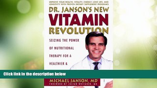 Big Deals  Dr. Janson s New Vitamin Revolution: Seizing the Power of Nutritional Therapy for a