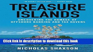 [Popular] Treasure Islands: Uncovering the Damage of Offshore Banking and Tax Havens Kindle