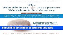 [Popular Books] The Mindfulness and Acceptance Workbook for Anxiety: A Guide to Breaking Free from