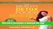 [Popular Books] The Beauty Detox Foods: Discover the Top 50 Beauty Foods That Will Transform Your
