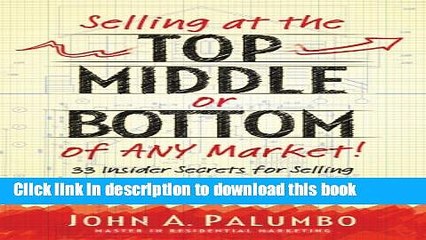 [PDF] Selling at the Top, Middle, or Bottom of Any Market [Online Books]