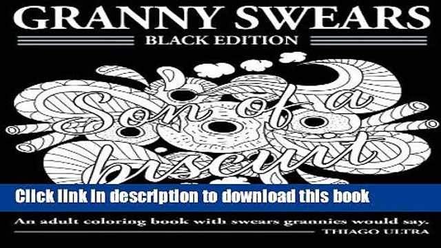 [PDF] Granny Swears - Black Edition: An Adult Coloring Books With Swears Grannies Would Say :