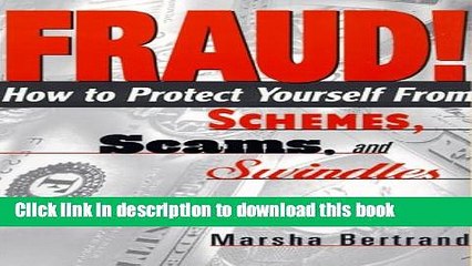 [Download] Fraud!: How to Protect Yourself from Schemes, Scams, and Swindles Hardcover Free